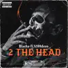 2TheHead (feat. 1200 Devo) - Single album lyrics, reviews, download