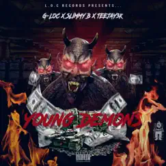 Young Demons - Single by G-LOC, Slimmy B & Teejay3k album reviews, ratings, credits