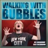 Walking With Bubbles (Off-Broadway Cast Recording)