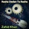 Rasha Dedan Ta Rasha - Zahid Khan lyrics
