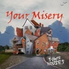 Your Misery - Single