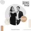 Jangan Pernah Pergi (feat. will.i.am) - Single album lyrics, reviews, download