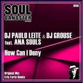 DJ Paulo Leite - How Can I Deny (feat. Ana Souls) [Eric Faria Remix]