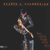Franck L. Goldwasser - Don't Give up on Me, Baby
