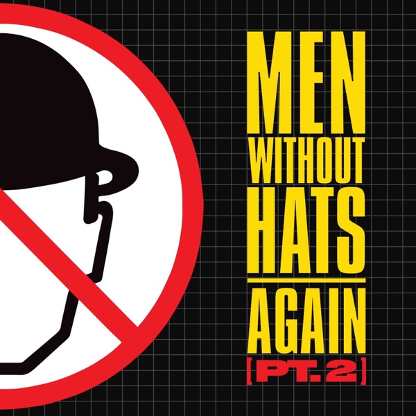 Men Without Hats – Again, Pt. 2
