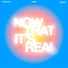 Now That It's Real (feat. BigMama) - Single