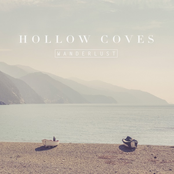 Wanderlust - EP - Hollow Coves