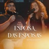 Esposa das Esposas - Single