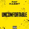 Uncomfortable - Single album lyrics, reviews, download