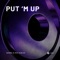 Put 'm Up (Extended Mix) artwork