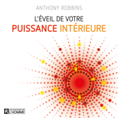 L'éveil de votre puissance intérieure - Anthony Robbins