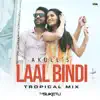 Laal Bindi (Tropical Mix) - Single album lyrics, reviews, download