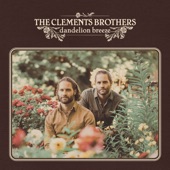 The Clements Brothers - Dandelion Breeze