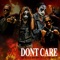 Dont Care (feat. ILovememphis) - The Black Bon Jovi lyrics