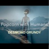 Popcorn with Humans - Single