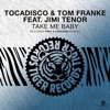 Take Me Baby (feat. Jimi Tenor) [Remixes]