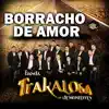Stream & download Borracho de Amor