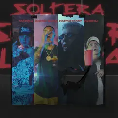 Soltera (feat. Yubeili) - Single by Marka Akme, ECKO & Papichamp album reviews, ratings, credits