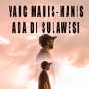 Yang Manis-Manis Ada Di Sulawesi - Single