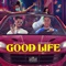 Good Life (feat. Zinoleesky) artwork