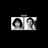 KNOWER - It's All Nothing Until It's Everything