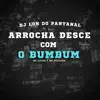 Stream & download Arrocha Desce com o Bumbum (feat. Mc Dieguin) - Single