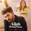 Allah Meharbaan - Single