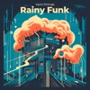 Rainy Funk - Single