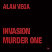 Alan Vega - Invasion