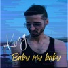 Baby My Baby - Single