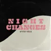 Night Changes - Single album lyrics, reviews, download