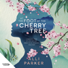 At The Foot Of The Cherry Tree - Alli Parker