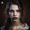 Can’t Save You - Single