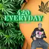 420 Everyday - Single album lyrics, reviews, download