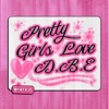 Pretty Girls Love DBE - Single