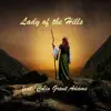 Lady of the Hills (feat. Colin Grant Adams) song lyrics