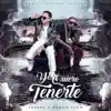 Yo Quiero Tenerte - Single album lyrics, reviews, download