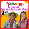 Kidsongs: A Day at Old MacDonald's Farm album lyrics, reviews, download