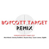 Boycott Target (feat. Nick Nittoli, Stoney Dudebro, Bryson Gray, Tyson James & BigNik) [Remix] artwork