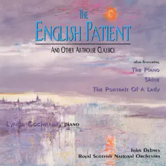 The English Patient And Other Arthouse Classics (feat. John Debney & Royal Scottish National Orchestra) by Lynda Cochrane album reviews, ratings, credits