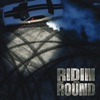 Ridin Round - Single