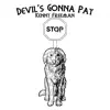 Devil's Gonna Pay - Single album lyrics, reviews, download