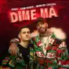 Stream & download Dime Má (feat. Sami Duque & Moncho Chavea) - Single