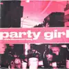 Party Girl - Single album lyrics, reviews, download