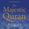 The Majestic Quran: A Plain English Translation Paperback: Guidance & Good News for the Mindful (Unabridged) - Dr. Musharraf Hussein