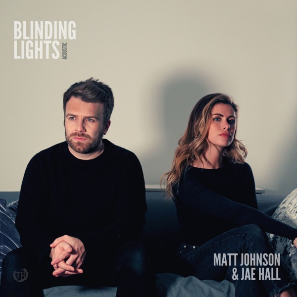 Blinding Lights (Acoustic) - Single - Matt Johnson & Jae Hall