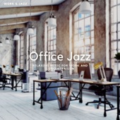 Office Jazz - Relaxing Music for Work and Concentration artwork