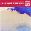 Stream & download All Our Friends - Single