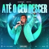 Até o Céu Descer (Ao Vivo) [Deluxe], 2024