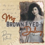Danny Roberts - My Brown Eyed Darling